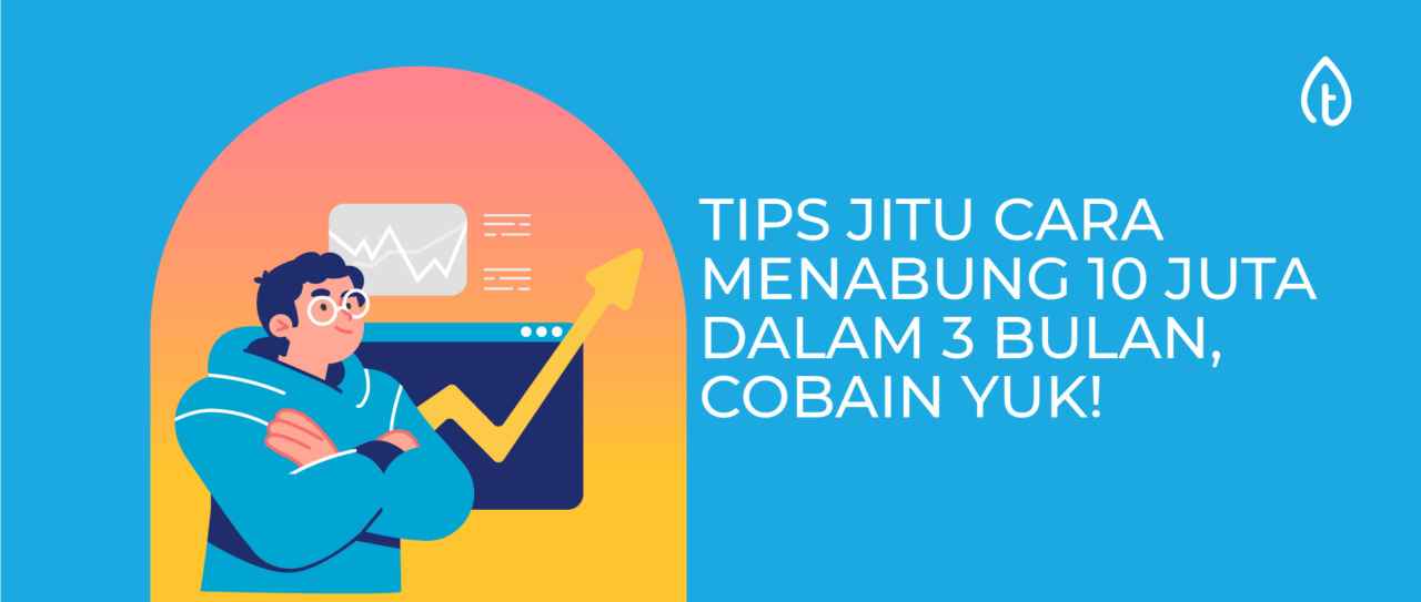 tips jitu cara menabung 10 juta dalam 3 bulan tips jitu cara menabung 10 juta dalam 3 bulan